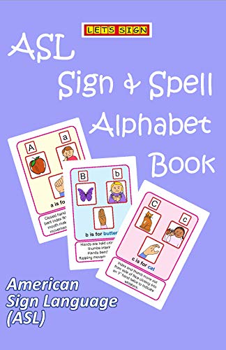 ASL SIGN & Spell ABC Alphabet Book: American Sign Language (ASL) (Let's Sign)